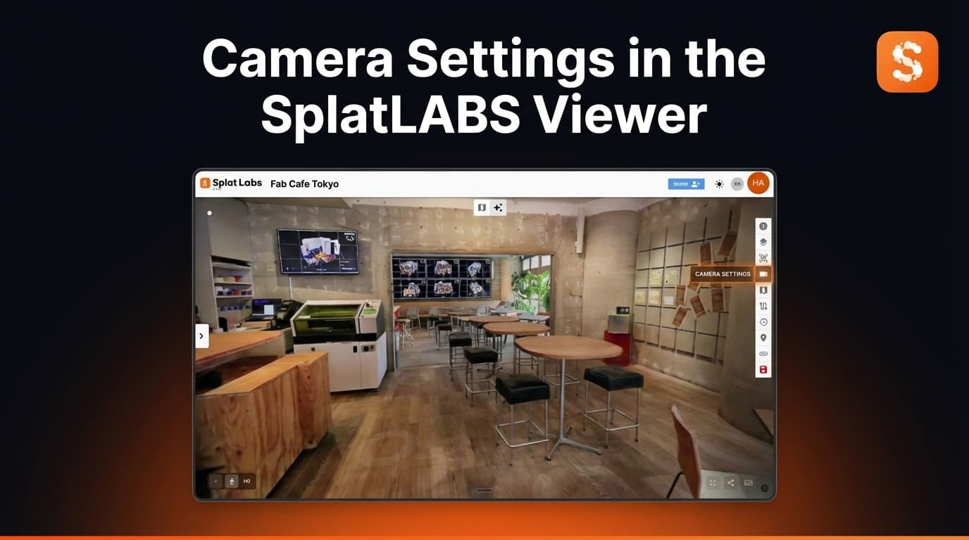 How to Use Camera Settings in the SplatLABS Viewer